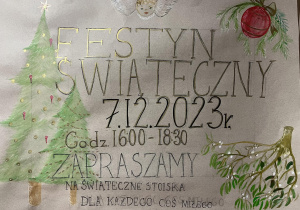 Plakat inforujący o wydarzeniu i zapraszający na szkolny festyn świąteczny. Element jest niedostępny cyfrowo.