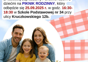 Z radością zapraszamy Państwa razem z dziećmi na Piknik Rodzinny, który odbędzie się 25 września 2025 roku od 16:30 do 18:30 w Szkole Podstawowej nr 34 przy ulicy Kruczkowskiego 12b.