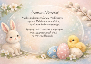 Szanowni Państwo! Niech nadchodzące Święta Wielkanocne napełnią państwa serca radością, optymizmem i wiosenną energią. Życzymy wielu uśmiechów, odpoczynku oraz niezapomnianych chwil w gronie najbliższych!